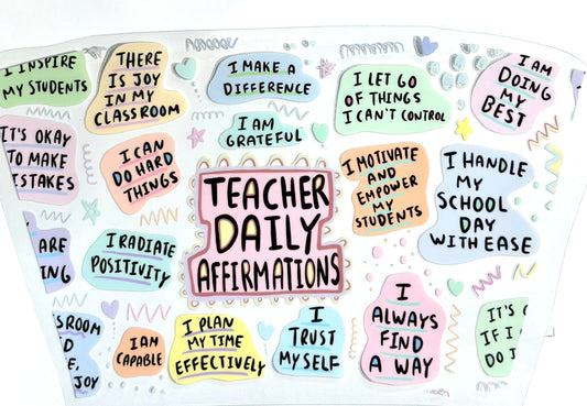 24oz UV Wrap - Teacher Daily Affirmations