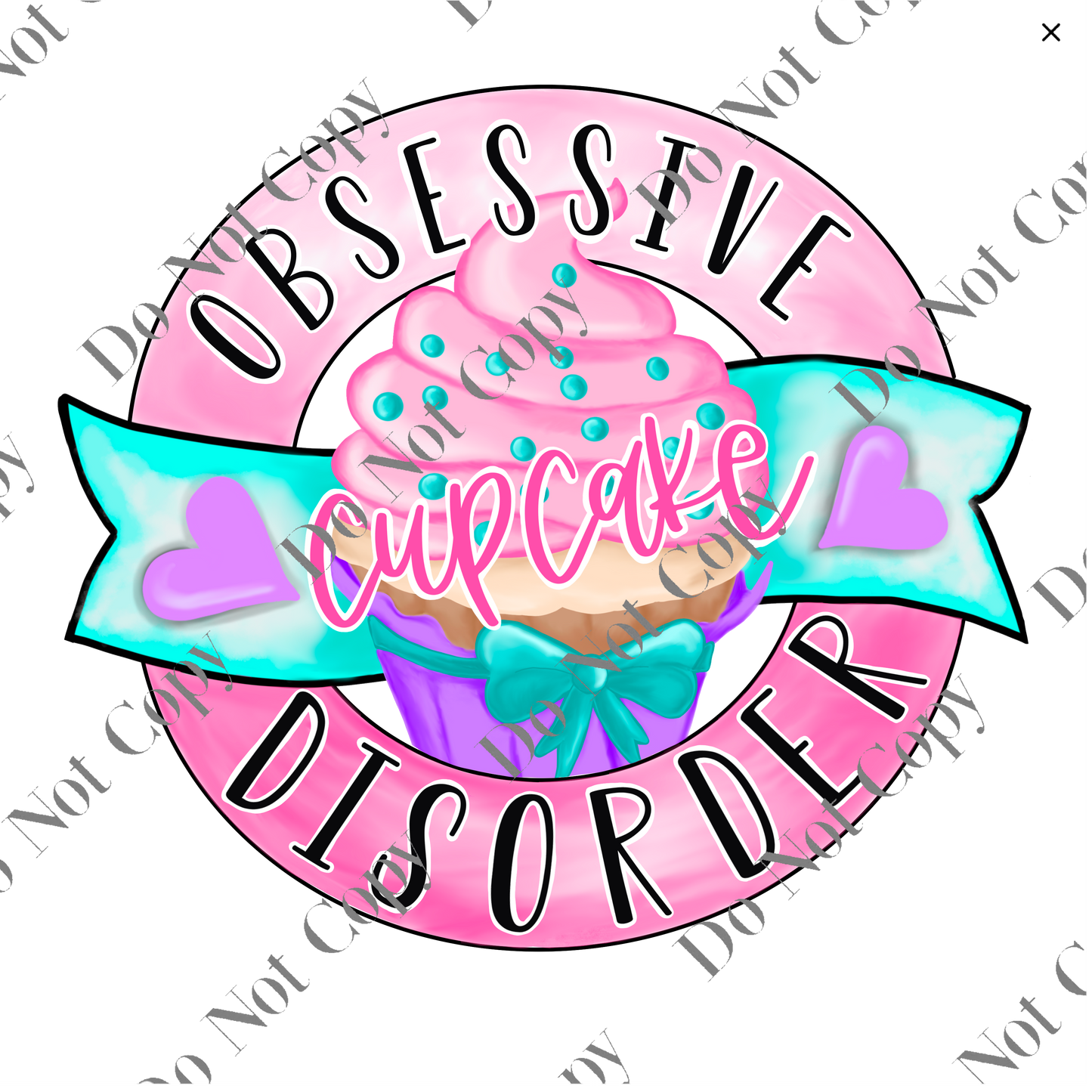 UV DTF Decal - Obsessive Cupcake Disorder
