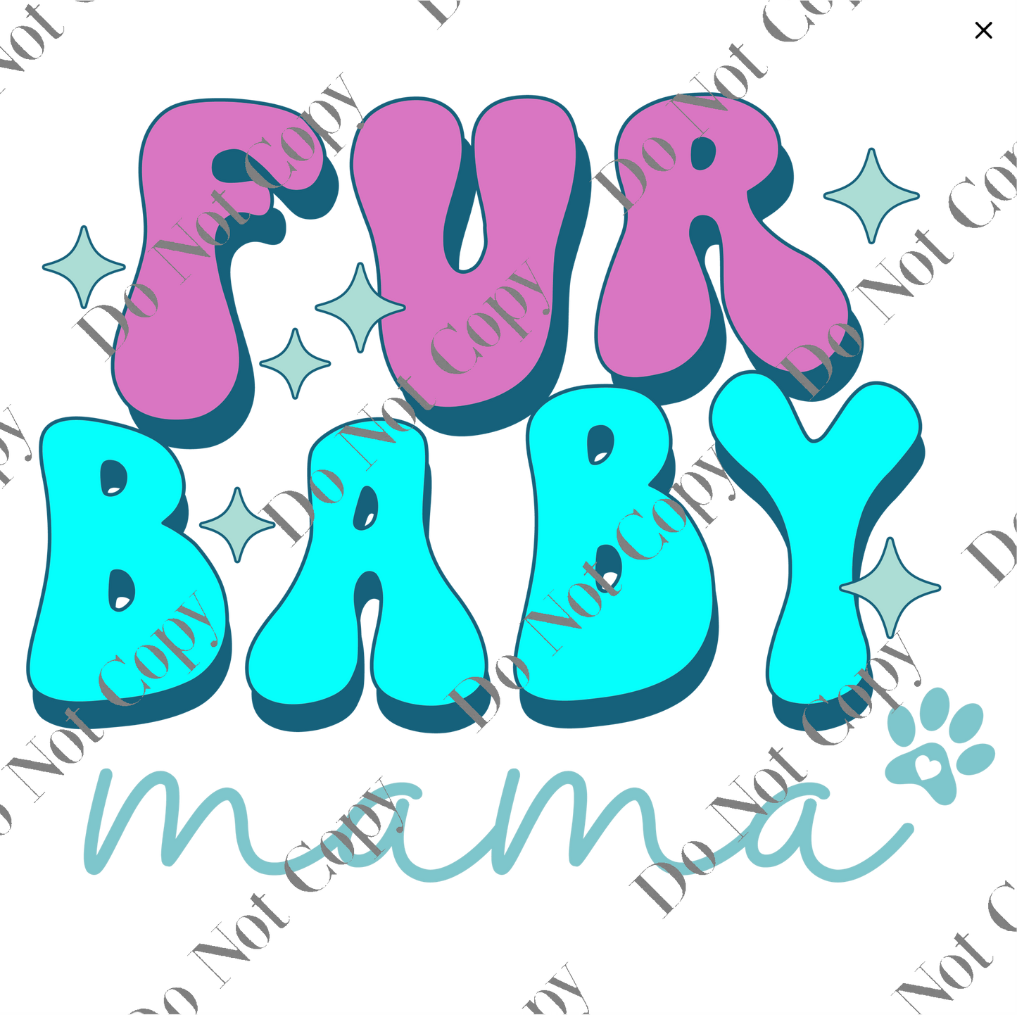 Clear cast Decal -  Fur Baby Mama